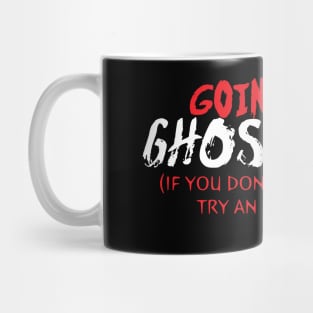 Going on a Ghost Hunt Mug